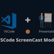 VSCode ScreenCast Mode For Presentations