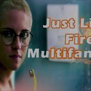 Just Like Fire Warriors Light Em Up Multifandom
