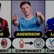 NEW CONFIRMED TRANSFERS RUMOURS Ft Anderson Ramos Lacroix Etc