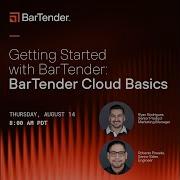 Getting Started With BarTender BarTender Cloud Basics