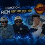 Ren Right Here Right Now Fatboy Slim First Time Reaction