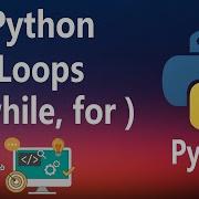 8 Loops In Python While For