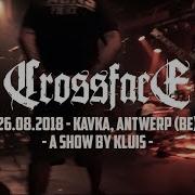 CROSSFACE Kavka Antwerp 26 08 2018