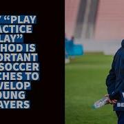 Why Play Practice Play Method Is Important For Soccer Coaches To Help Develop Players