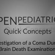 Investigation Of A Coma During Brain Death Examination By D Urion R Tasker OPENPediatrics