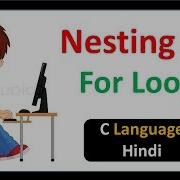 Nesting Of For Loop C Language Hindi