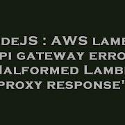 NodeJS AWS Lambda Api Gateway Error Malformed Lambda Proxy Response