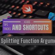 Xcode Tips Shortcuts Part 1 Split Arguments To New Lines