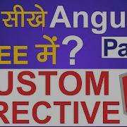 Custom Directive In Angular 8 Angular 8 Tutorial In Hindi Part 20