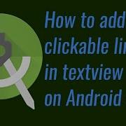 How To Create The Links In Textview Clickable Textview Android