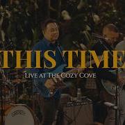 This Time Live At The Cozy Cove Freestyle