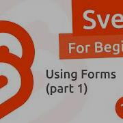 Svelte Tutorial For Beginners 15 Forms Part 1