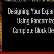 Designing Your Experiment Using Randomized Complete Block Design
