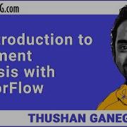 An Introduction To Sentiment Analysis With TensorFlow
