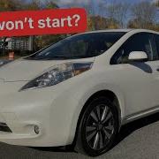 2011 2017 Nissan Leaf Won T Start