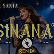 Dj Sher Santa ŞINANAY Shinanay REMIX 2026xit