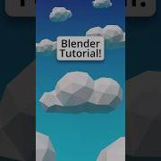 How To Make Low Poly Clouds In Blender For Your Game