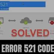 How To Fix Error Code 521 Web Server Is Down