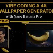 Vibe Coding A 4K Wallpaper Generator With Nano Banana Pro