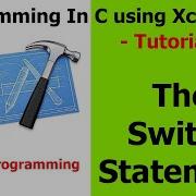 PROGRAMMING IN C Xcode Tutorial 11 The Switch Statement