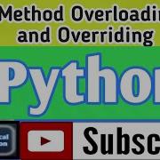 Method Overloading And Method Overriding In Python
