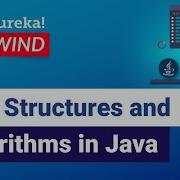 Data Structures And Algorithms In Java Java Training Edureka Rewind