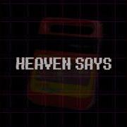 HEAVEN SAYS