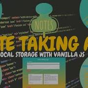 Note Taking App Javascript Create Notes App In Plain Vanilla Javascript Project