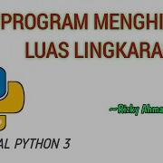 Tutorial Python Program Menghitung Luas Lingkaran