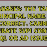 Databases The Target Principal Name Is Incorrect Cannot Generate SSPI Context SQL Or AD Issue