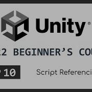 Ссылки на скрипты Курс по Unity для начинающих 2022 Эпизод 10