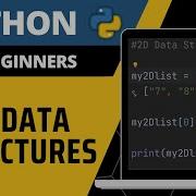 Python For Beginners 2D Data Structures Explained