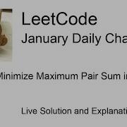 Daily Leetcode 2125 Jan 24 2026 1877 Minimize Maximum Pair Sum In Array