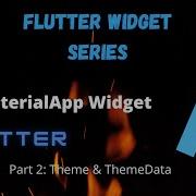 Flutter Widget Series EP1 MaterialApp Part 2 Theme ThemeData