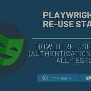 Playwright Tutorial Re Use State Re Use Authentication