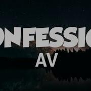 AV Confession Official Lyrics Video