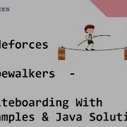 Codeforces Ropewalkers Whiteboarding With Examples Java Solution