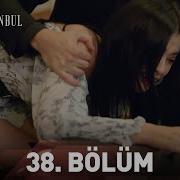 Zalim İstanbul 38 Bölüm