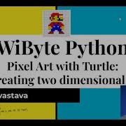 8 Pixel Art With Turtle Using A Nested For Loop To Create Two Dimensional Grids