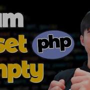 Khoá Học Lập Trình PHP MYSQL Bài 24 Hàm Isset Và Hàm Empty