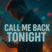 Call Me Back Tonight Official Music Video Call Me Back Call Me Back