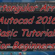 Rectangular Array Autocad 2016 Cad Software Online Autocad Classes Part 20 30