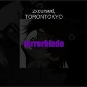 Zxcursed TORONTOKYO Terrorblade Текст