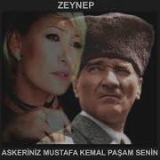 Memedim Zeynep Askeriniz Mustafa Kemal Paşam Senin