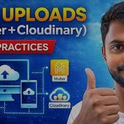File Uploads In Node Js Multer Cloudinary Best Practices