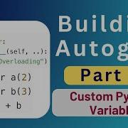 Building Autograd Part 3 Creating A Custom Python Variable