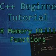 0x12 Memory Utility Functions Memset Memcpy Memcmp C C Beginners Tutorial