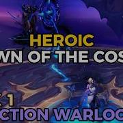 Heroic Crown Of The Cosmos Rank 1 Affliction Warlock PoV