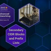 Secondary CIDR Blocks And Prefix Lists