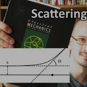 Scattering In Classical Physics Let S Learn Classical Physics Goldstein 3 10